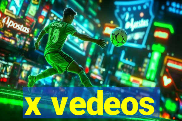 x vedeos